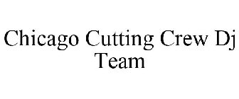 CHICAGO CUTTING CREW DJ TEAM