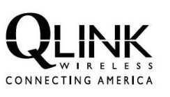 QLINK WIRELESS CONNECTING AMERICA