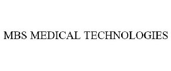MBS MEDICAL TECHNOLOGIES