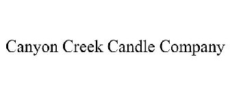 CANYON CREEK CANDLE COMPANY