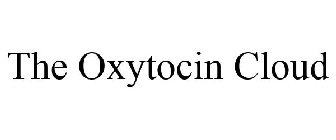 THE OXYTOCIN CLOUD