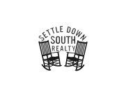SETTLE DOWN SOUTH REALTY