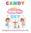 CANDY FROM THE SKY CREATING SWEET MEMORIES THAT GIVE BACK