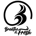 B BREATHE N FRESH