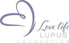 LOVE LIFE LUPUS FOUNDATION