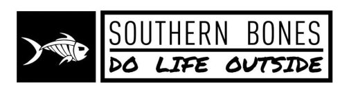 SOUTHERN BONES DO LIFE OUTSIDE