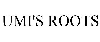 UMI'S ROOTS