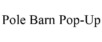 POLE BARN POP-UP