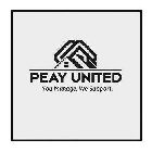 PEAY UNITED YOU MANAGE. WE SUPPORT.