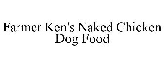 FARMER KEN'S NAKED CHICKEN DOG FOOD