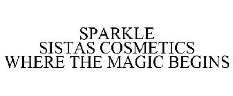 SPARKLE SISTAS COSMETICS WHERE THE MAGIC BEGINS