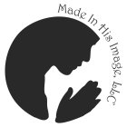 MADE IN HIS IMAGE, LLC