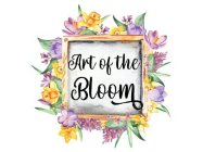 ART OF THE BLOOM