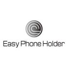 EASY PHONE HOLDER