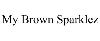 MY BROWN SPARKLEZ