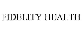 FIDELITY HEALTH