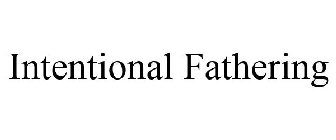 INTENTIONAL FATHERING