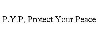 P.Y.P, PROTECT YOUR PEACE