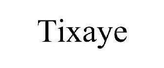 TIXAYE