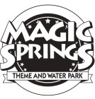 MAGIC SPRINGS THEME AND WATER PARK