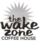 THE WAKE ZONE COFFEE HOUSE