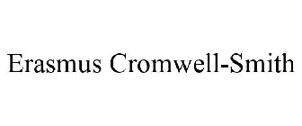 ERASMUS CROMWELL-SMITH