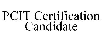 PCIT CERTIFICATION CANDIDATE