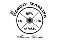 REGGIE WARLIFE APPAREL RWA EST 1985 MUSCLE HUSTLE