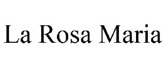 LA ROSA MARIA