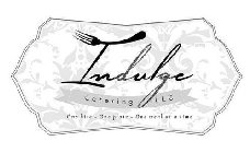 INDULGE CATERING LLC ONE BITE - ONE PLATE - ONE MEAL AT A TIME