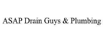 ASAP DRAIN GUYS & PLUMBING