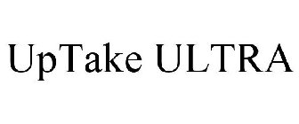 UPTAKE ULTRA