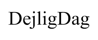 DEJLIGDAG