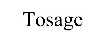 TOSAGE