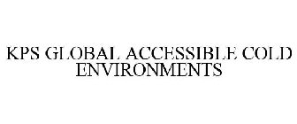 KPS GLOBAL ACCESSIBLE COLD ENVIRONMENTS