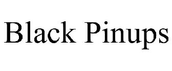 BLACK PINUPS