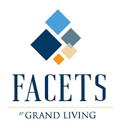 FACETS AT GRAND LIVING.
