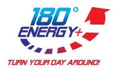 180 ENERGY+ TURN YOUR DAY AROUND
