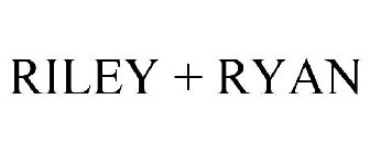 RILEY + RYAN