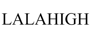 LALAHIGH