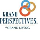 GRAND PERSPECTIVES AT GRAND LIVING