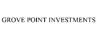 GROVE POINT INVESTMENTS