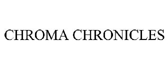 CHROMA CHRONICLES