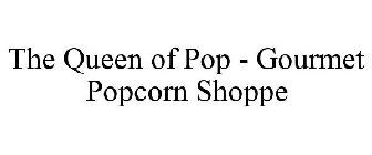 THE QUEEN OF POP - GOURMET POPCORN SHOPPE