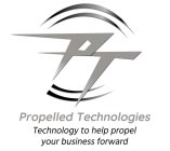 PT PROPELLED TECHNOLOGIES TECHNOLOGY TO HELP PROPEL YOUR BUSINESS FORWARD