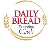 DAILY BREAD PROVIDERS CLUB