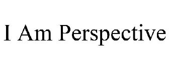 I AM PERSPECTIVE
