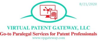 VIRTUAL PATENT GATEWAY, LLC GO-TO PARALEGAL SERVICES FOR PATENT PROFESSIONALS WWW.VPGATEWAY.COM