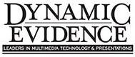 DYNAMIC EVIDENCE LEADERS IN MULTIMEDIA TECHNOLOGY & PRESENTATIONS