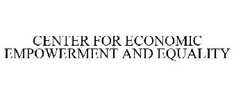 CENTER FOR ECONOMIC EMPOWERMENT AND EQUALITY